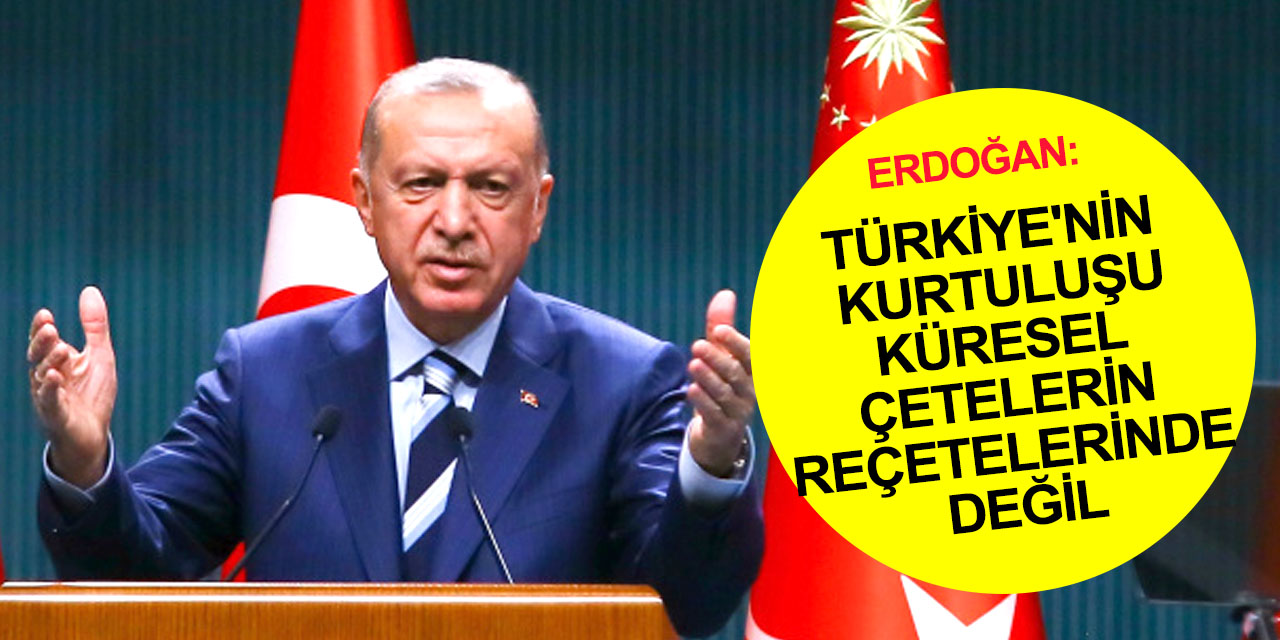 Cumhurbaşkanı Erdoğan'dan Kabine Toplantısı sonrası önemli açıklamalar!