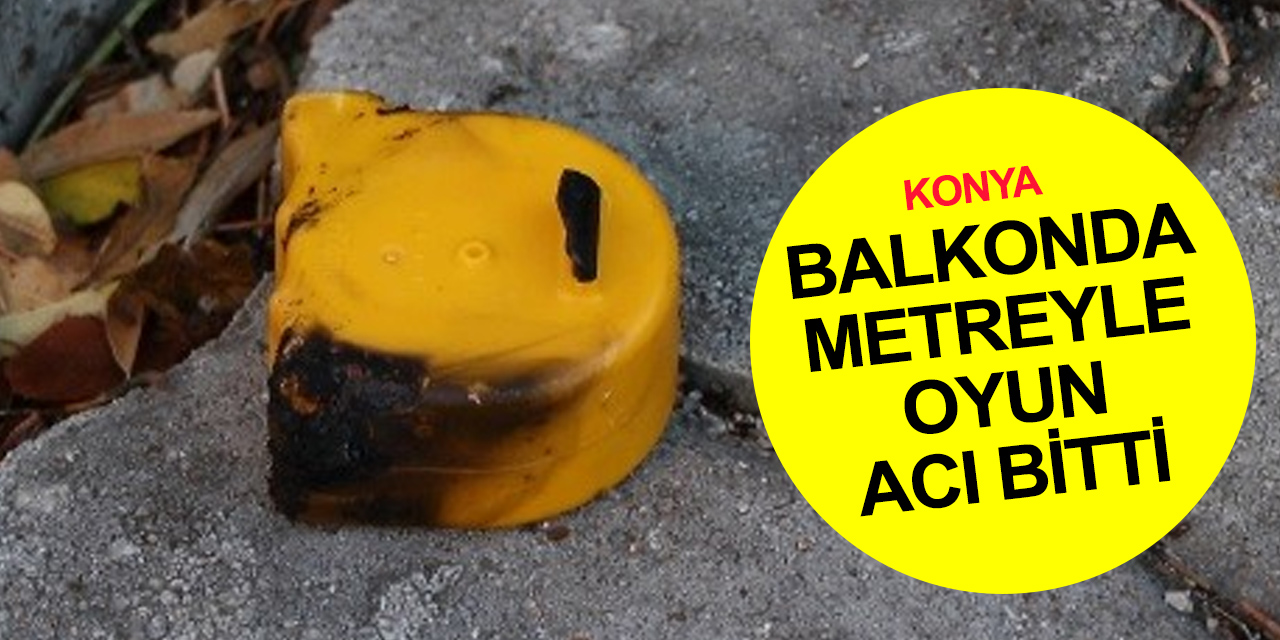 Konya'da patlama! Elektrik tellerine metre uzatan çocuk ağır yaralandı
