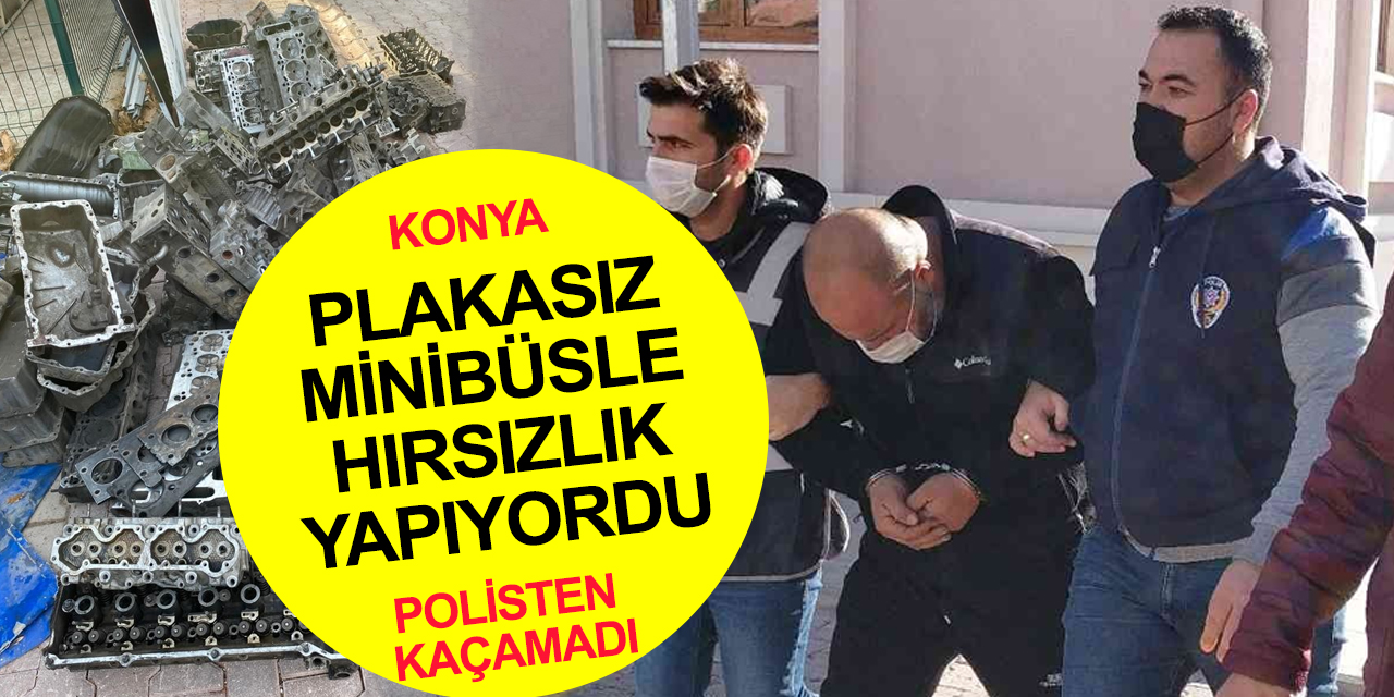 Konya'da sanayiden 200 bin liralık motor parçası çalan hırsızın suç kaydı kabarık çıktı
