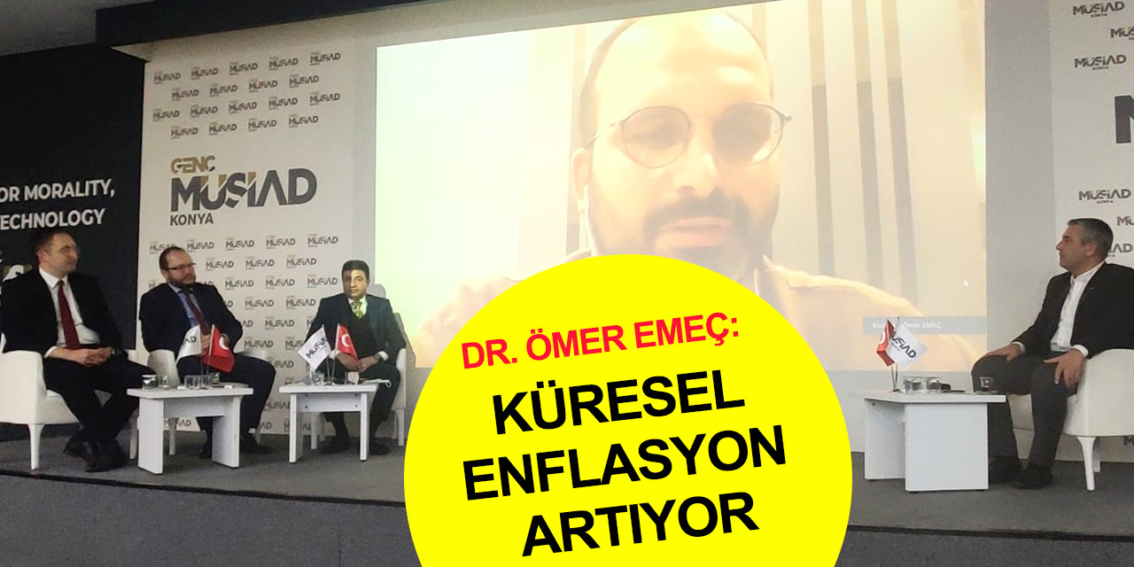 MÜSİAD Konya'da hibrit panel! Salgın ve küresel enflasyon hakkında dikkat çekici açıklamalar