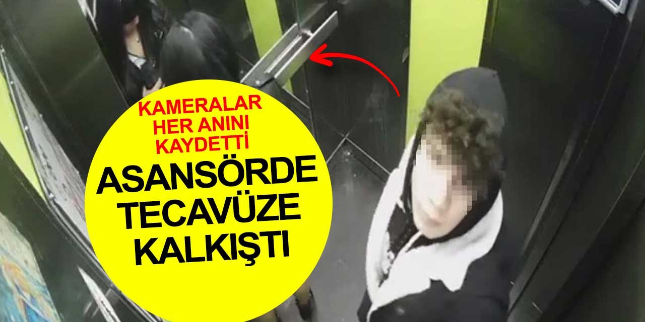 Asansörde tecavüze kalkıştı