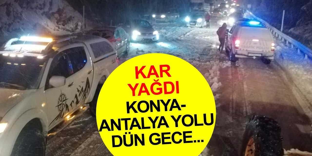 Konya-Antalya Yolu... Dün gece