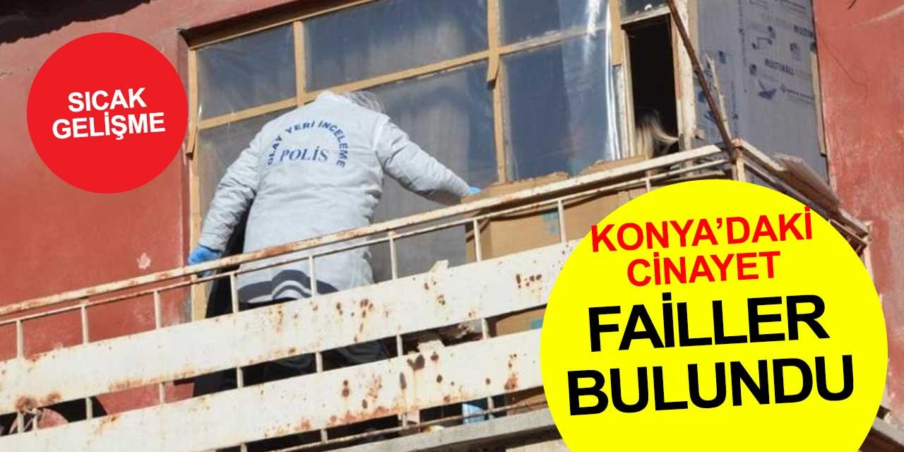 Konya'da işlenen cinayetin failleri bulundu! Yüzük ele verdi