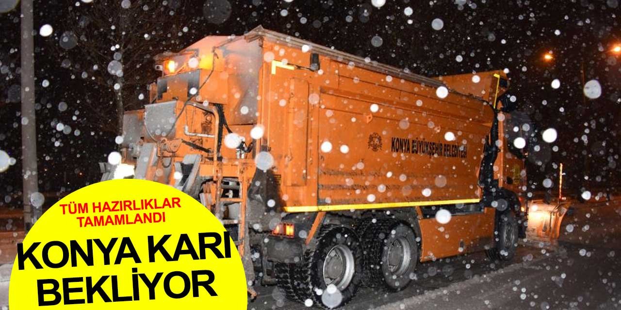 Konya kar yağışını bekliyor! Tüm hazırlıklar tamam