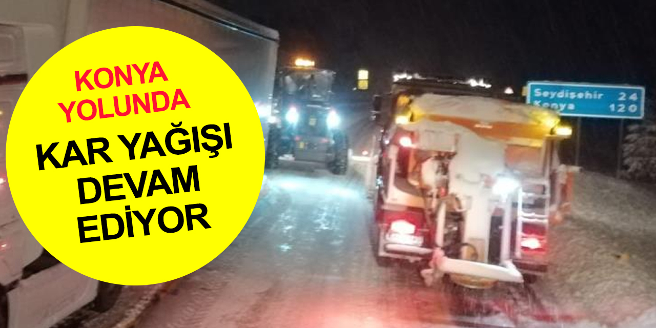 Konya-Antalya yolunda kar bastırdı! Alacabel bembeyaz