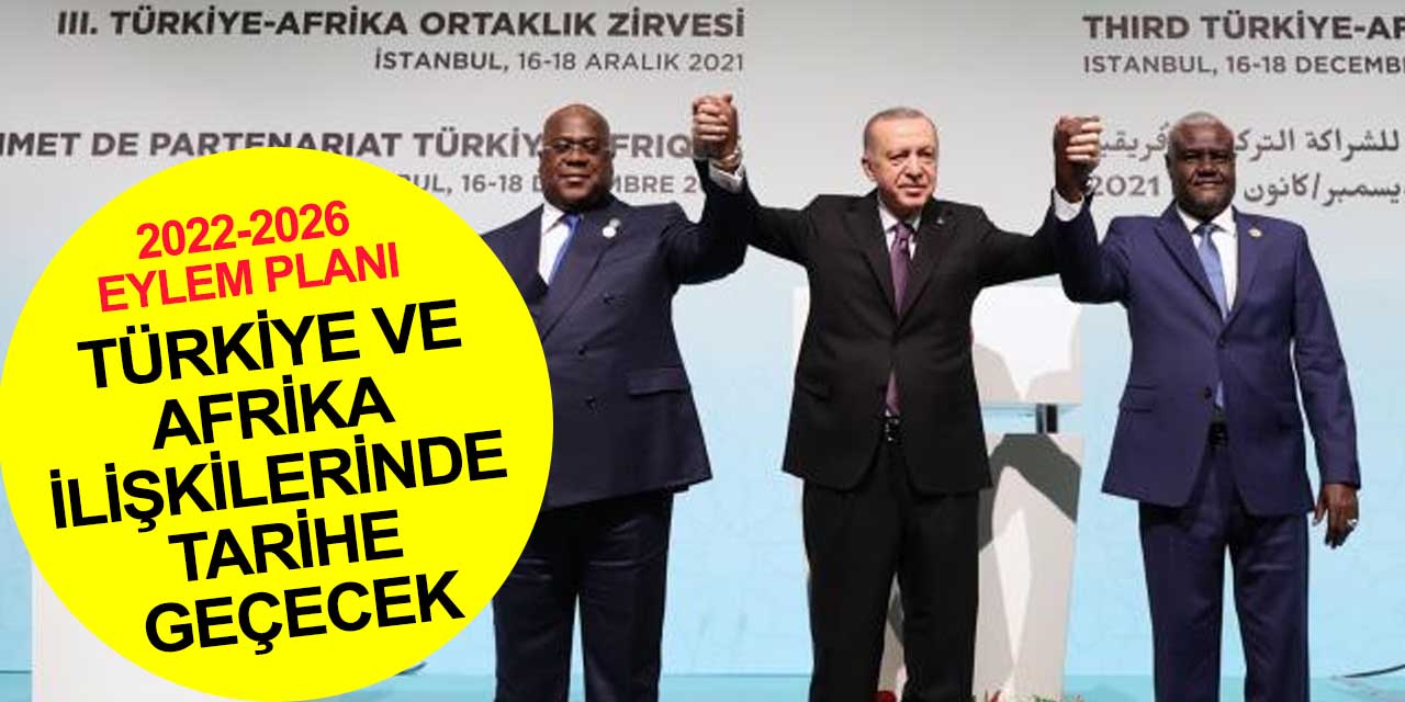 Cumhurbaşkanı Erdoğan Türkiye - Afrika 2022-2026 eylem planını duyurdu: Birlikte kazanalım, birlikte büyüyelim