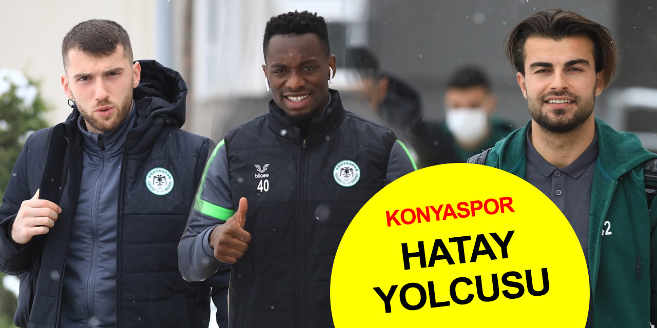 Hazırlıklar tamam! Konyaspor Hatay yolcusu