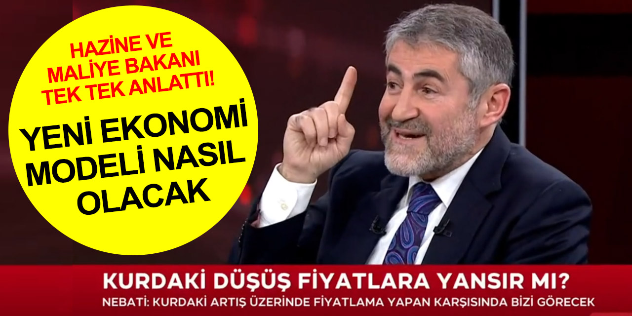 Hazine ve Maliye Bakanı Nebati tek tek anlattı: Türkiye şimdi normale döndü