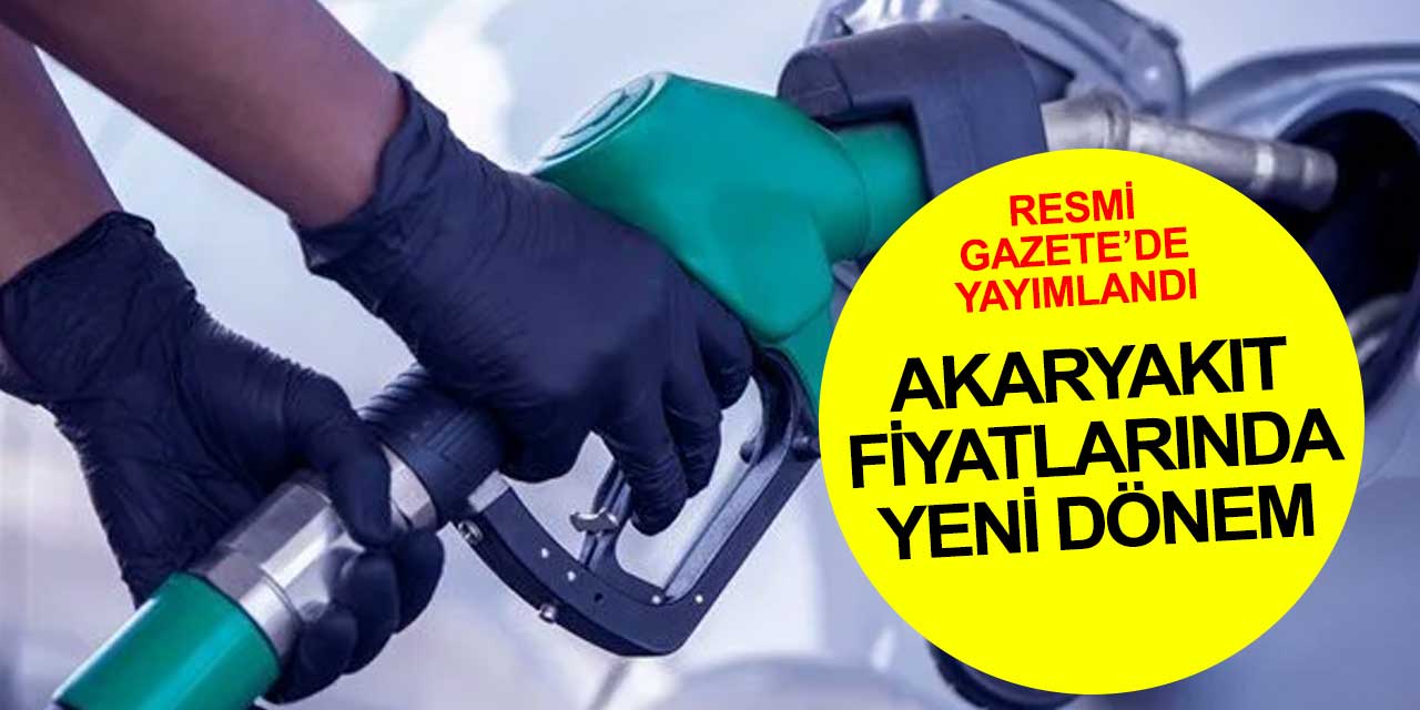 Akaryakıt fiyatlarında yeni dönem Resmi Gazete'de! Artık indirim yok