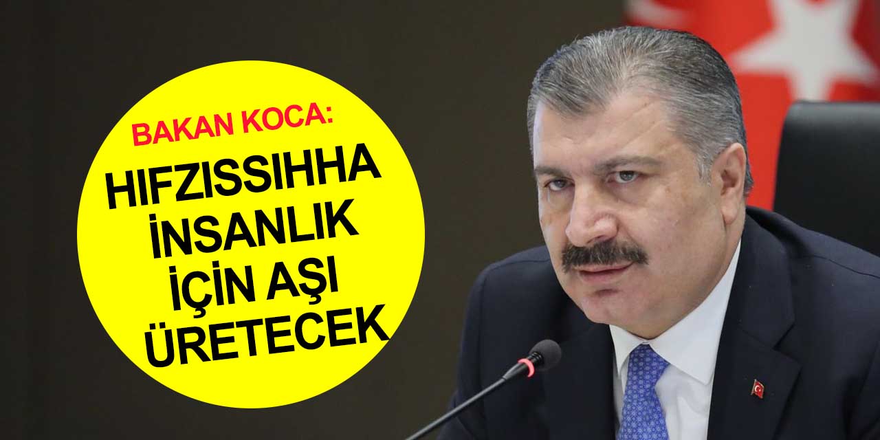 Sağlık Bakanı Koca'dan Hıfzıssıhha Türkiye açıklaması!