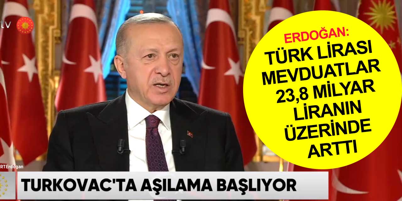 Cumhurbaşkanı Erdoğan: Vatandaş şu anda iki garantiye sahip bir Merkez Bankası, iki hazine!
