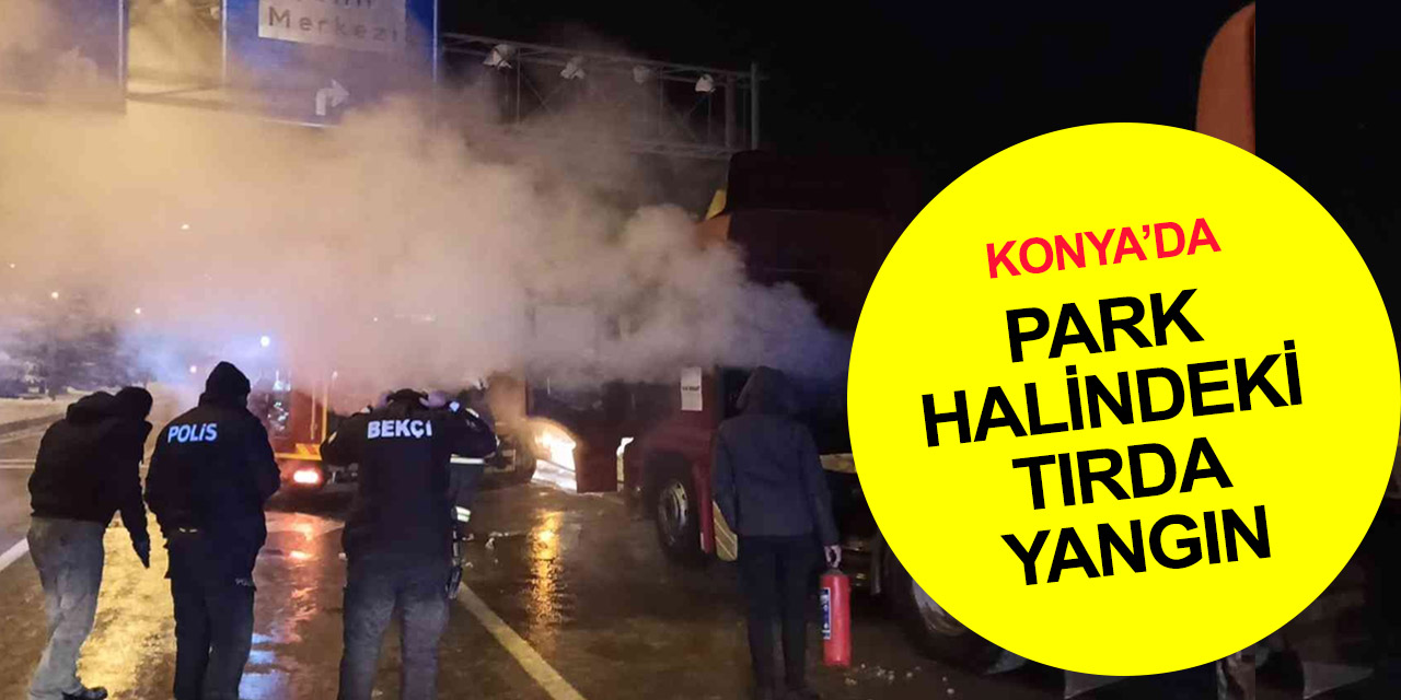 Konya’da iş makinesi yüklü tır yandı