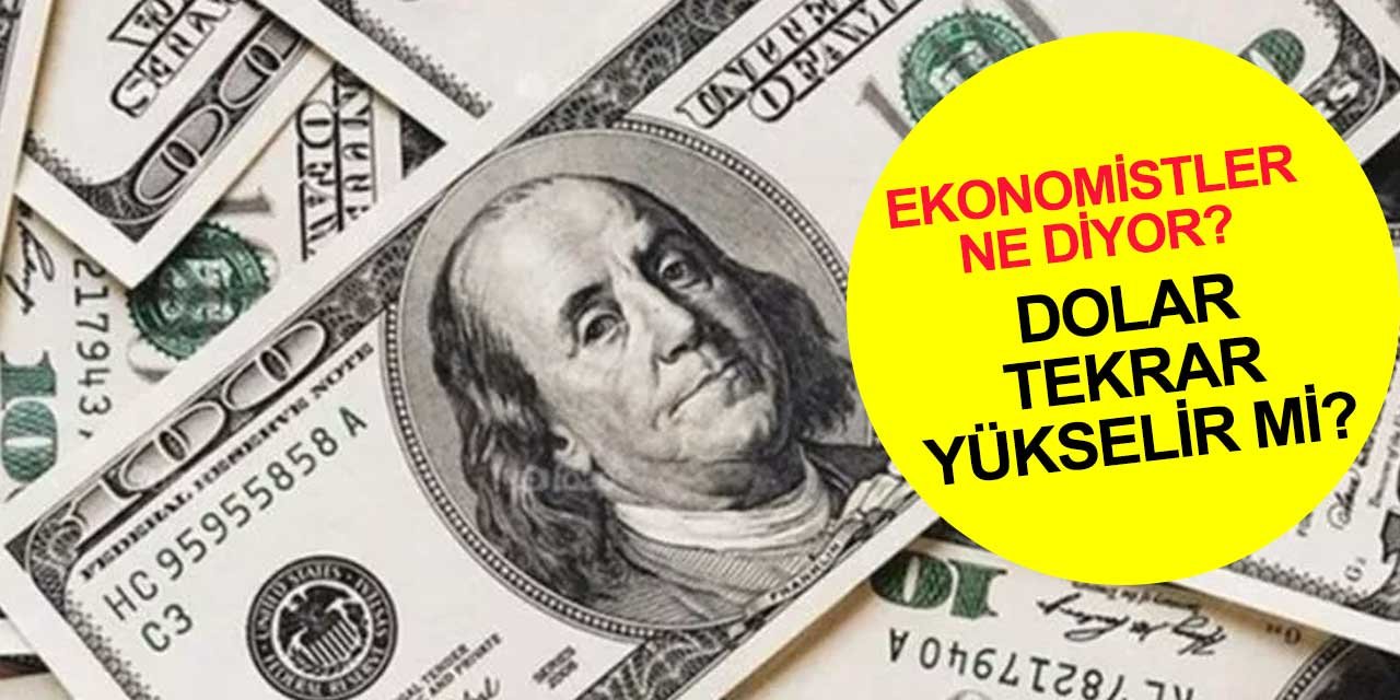 Ekonomi dünyasında kafa karışıklığı devam ediyor: Dolar yükselir mi?