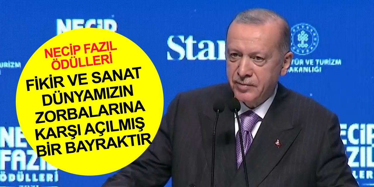 Erdoğan: Necip Fazıl ‘Ayasofya mutlaka açılacak’ derken gençliğe hitap ediyordu! Bize nasip oldu