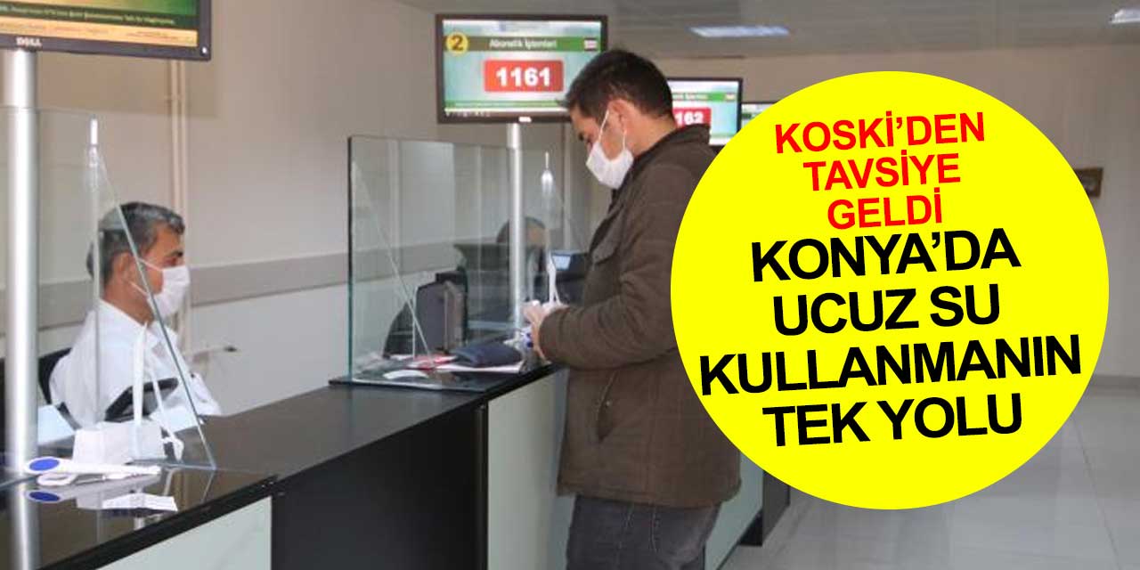 Konya'da suya gelen zamları faturada görmek istemeyen vatandaşa peşin alım tavsiyesi