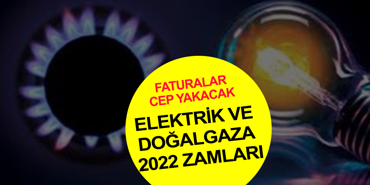 Elektrikte yüzde 150, doğalgazda yüzde 25 zam