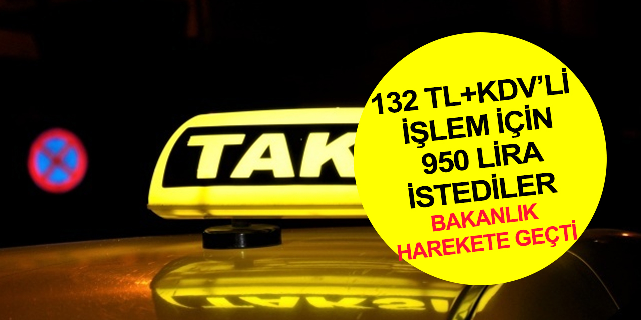 Taksicilerin ’fahiş fiyat’ iddiası incelenecek! Bakanlık harekete geçti