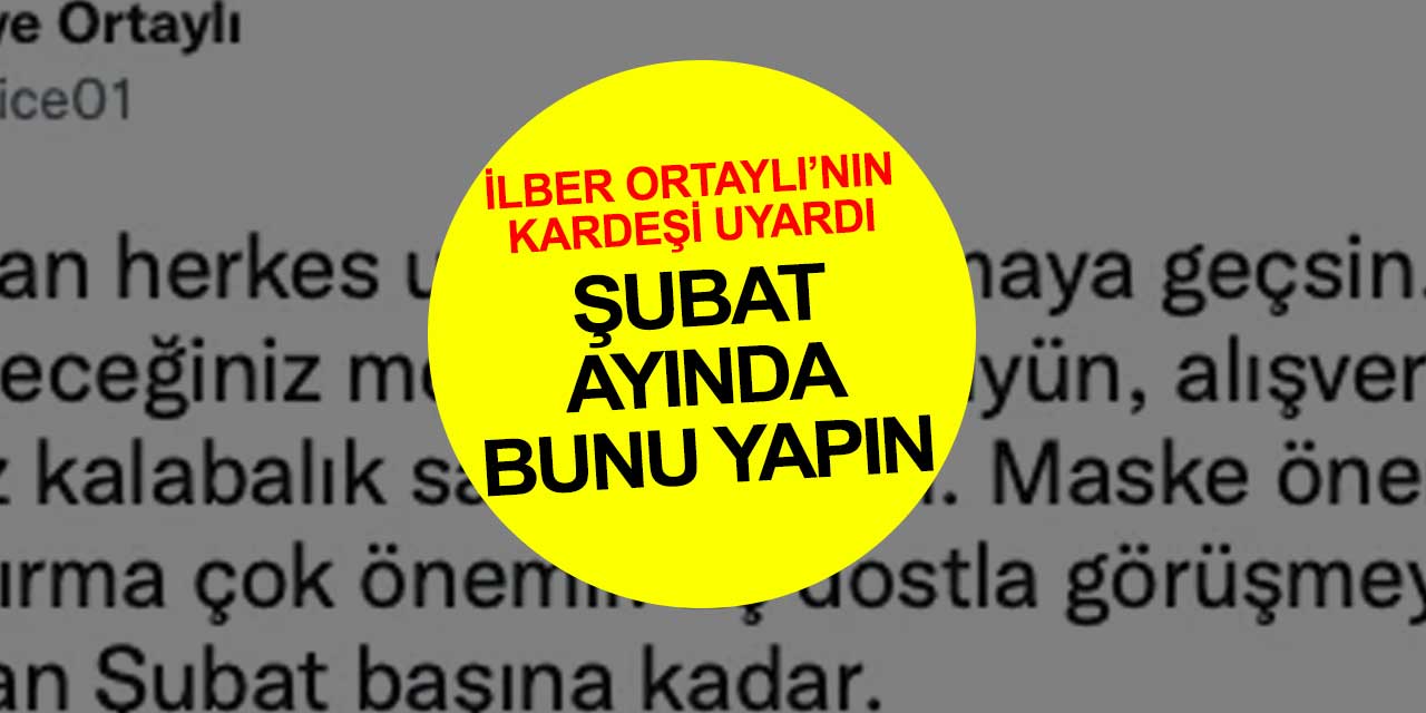 Resmi olarak tam kapanmayı beklemeyin! Kendi kendinize önlem alın