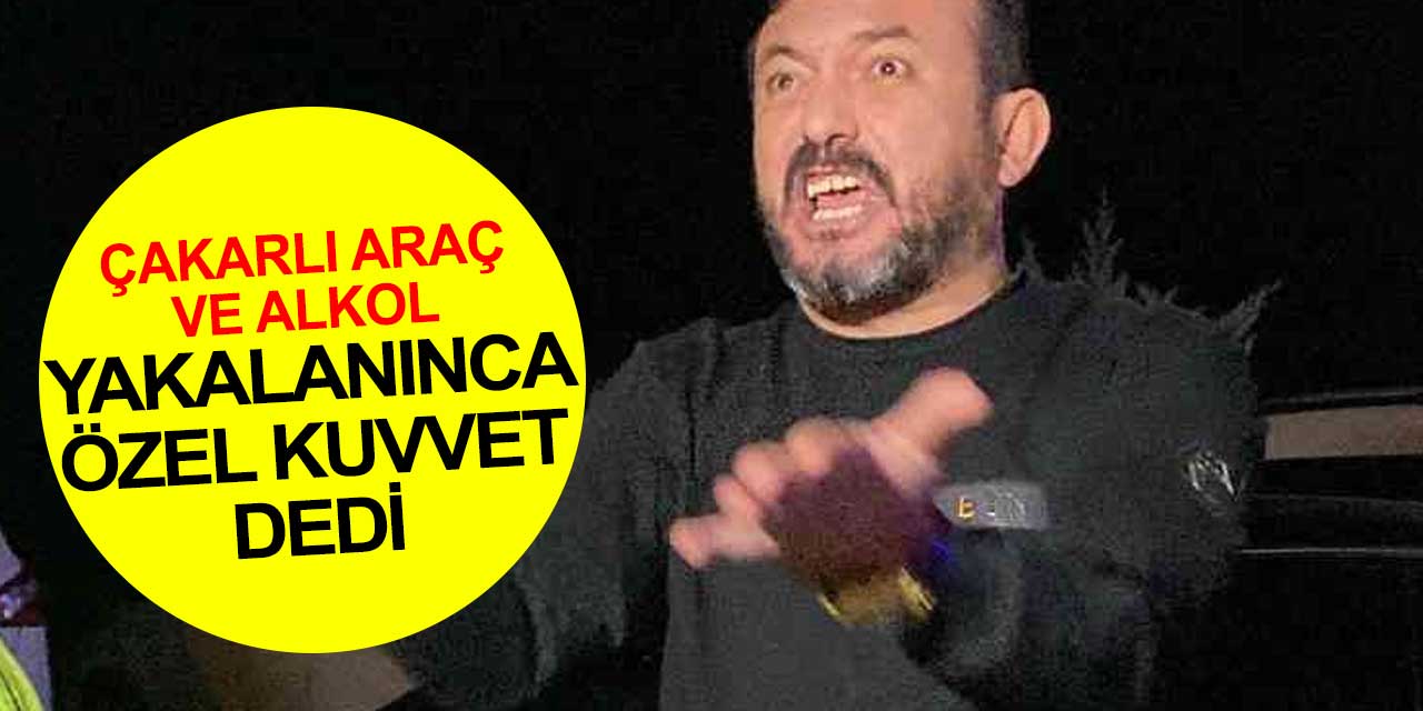 Aksaray'da 2.97 promil alkolle ve çakarlı araçla yakalanan şahıs 'özel kuvvet' diyerek yırtmaya çalıştı