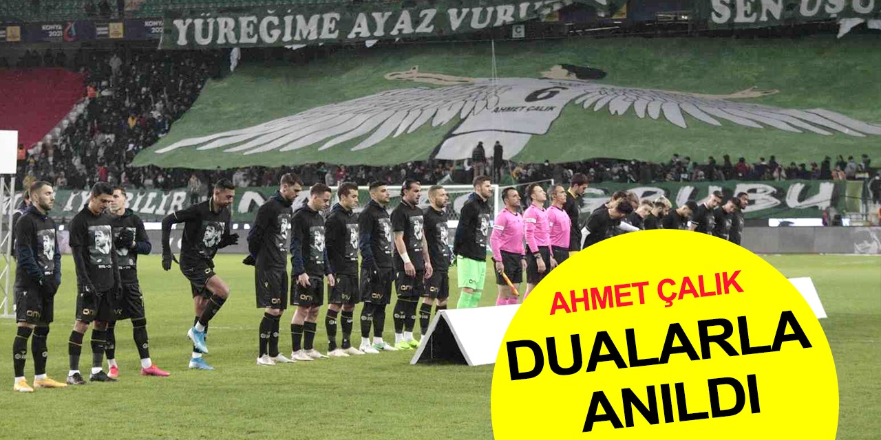 Konya Büyükşehir Stadında duygusal anlar! Konyasporlu Ahmet Çalık böyle anıldı