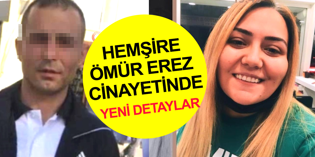 Hemşire Ömür Erez cinayetinde yeni detaylar! Bu Konyalı beni öldürecek..