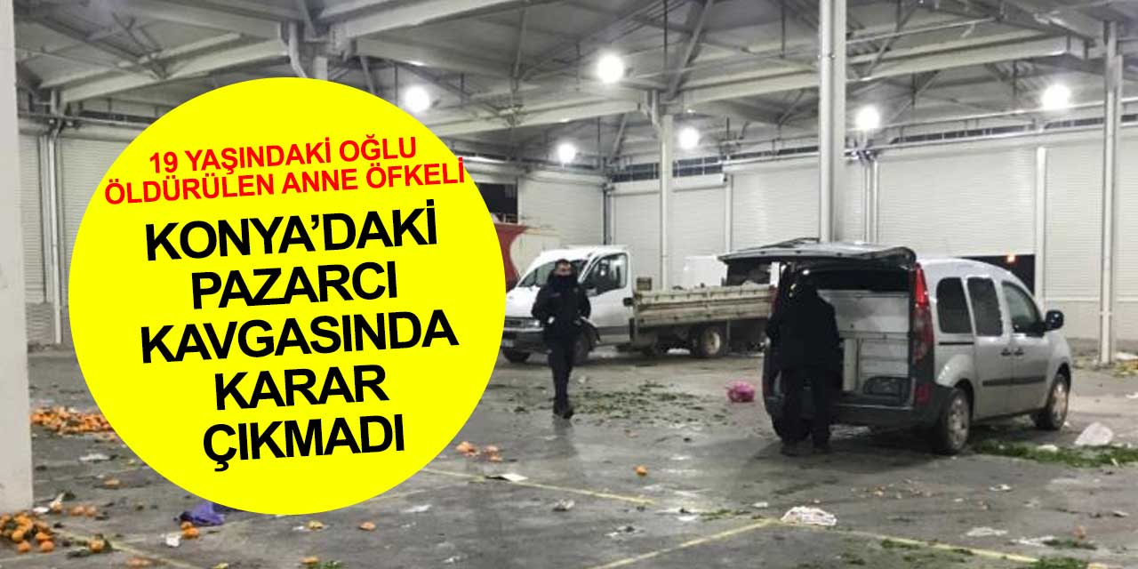 19 yaşındaki oğlu öldürülen anne öfkeli: Konya'daki pazarcı kavgasında mahkeme ertelendi