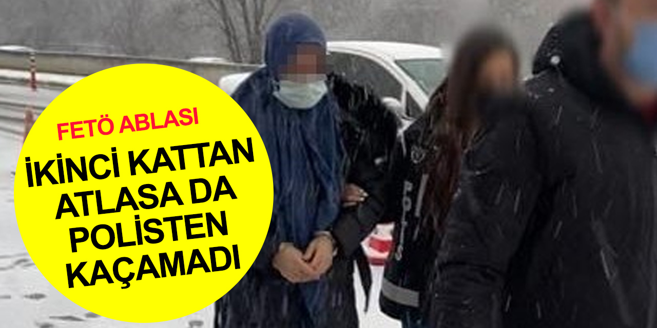 Ankara'da FETÖ operasyonu! Firari muhasebeci abla ikinci kattan atladı