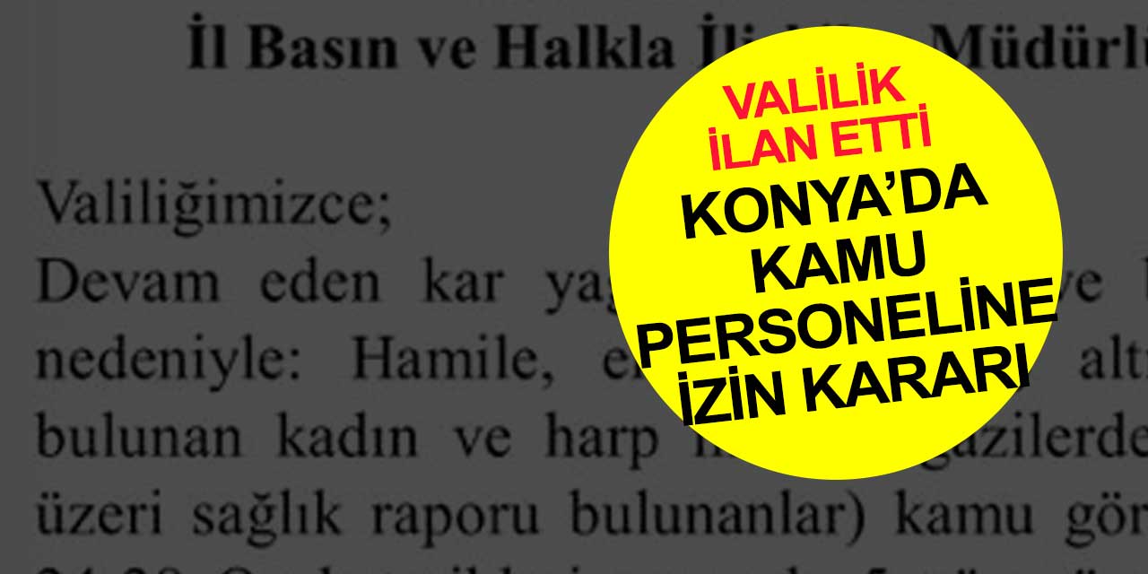 Konya'da kamu personeline 5 gün izin