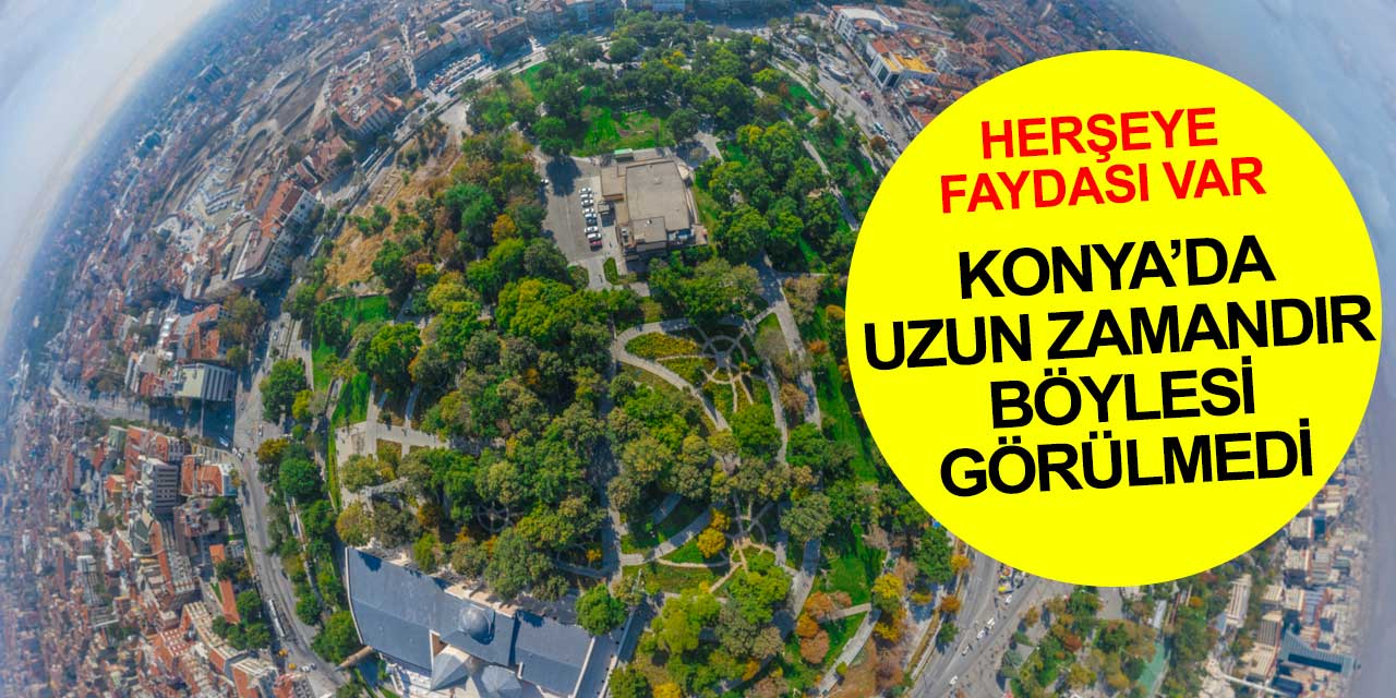 Konya’da uzun zamandır böylesi görülmemişti! Hava izleme istasyonları yeşile döndü