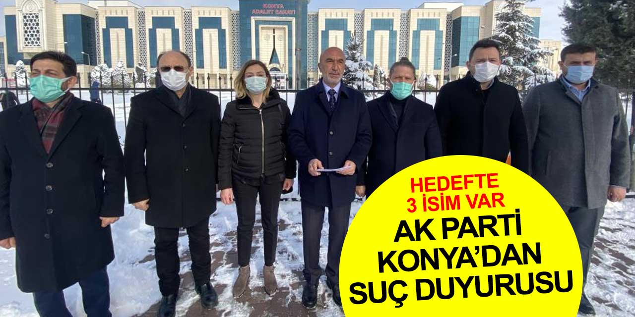 AK Parti Konya İl Başkanlığı yönetimi Sedef Kabaş, Engin Özkoç ve Aykut Erdoğdu hakkında suç duyurusunda bulundu