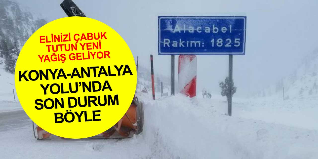 Konya-Antalya Yolu'nda son durum