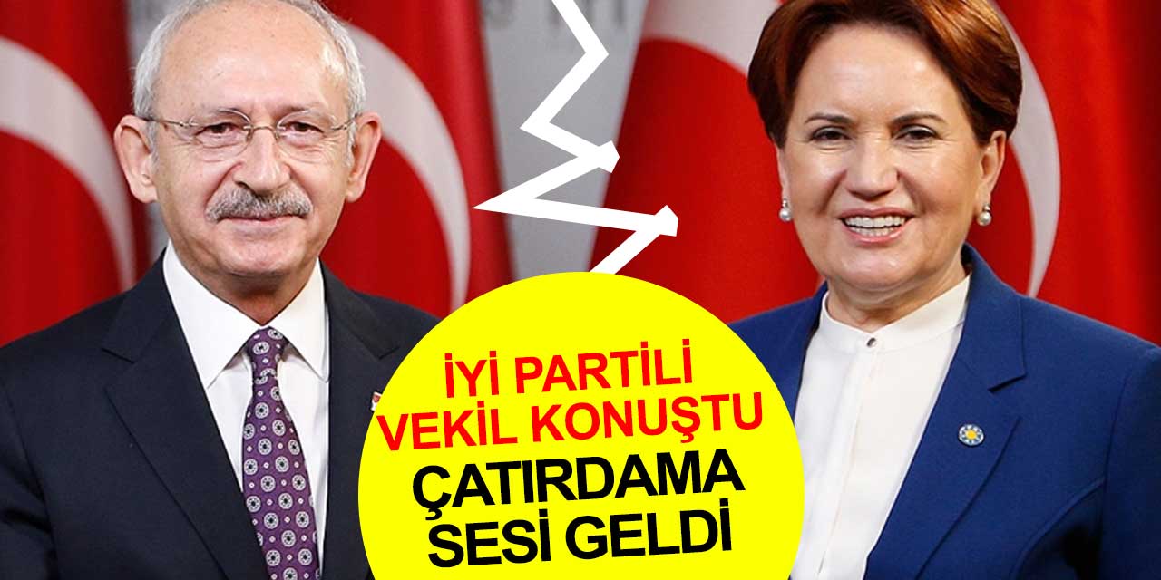 İYİ Parti CHP ittifakı sona erebilir