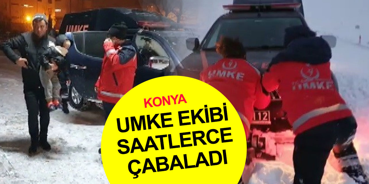 Konya Altınekin'de hastalanan Erdal bebek 6 saatte hastaneye ulaştırıldı
