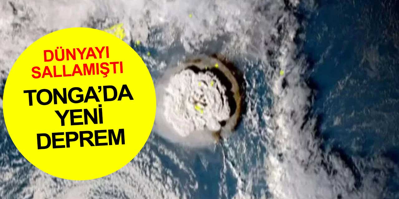 Dünyayı sallayan Tonga'da yeni deprem