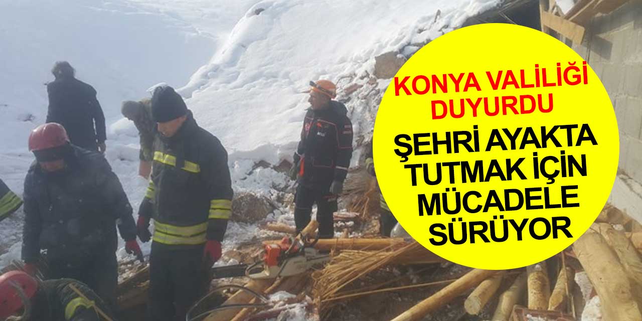 Konya'yı ayakta tutmak için tetikte bekliyorlar