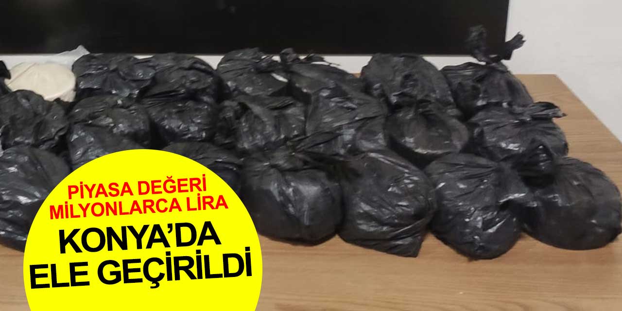 Piyasa değeri milyonlarca lira! Konya'da ele geçirildi
