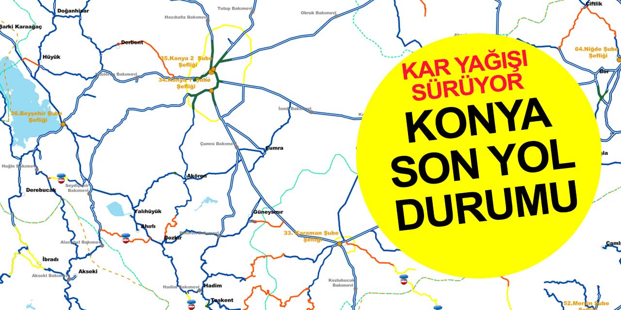 Karayollarında son durum: Konya'da kapalı yol var mı? (31 Ocak 2022)
