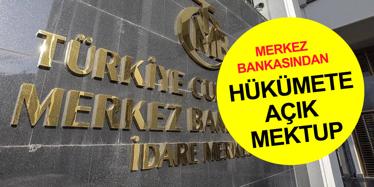 Enflasyon düşecek mi? Merkez Bankası’ndan hükümete açık mektup