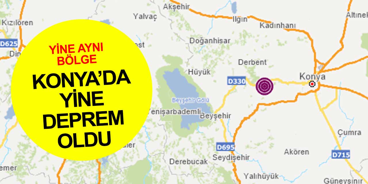 Konya'da deprem oldu! Yine aynı bölge