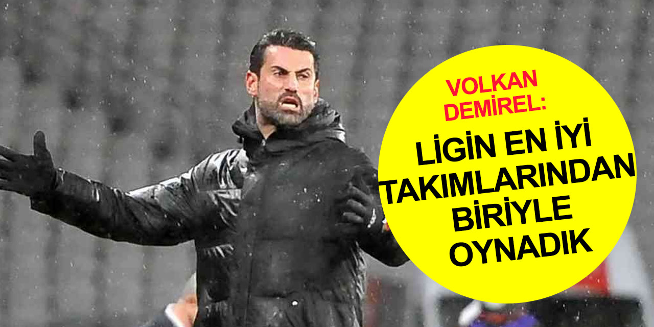Volkan Demirel'den Konyaspor maçı yorumu: Kariyerimde böyle bir maç yok
