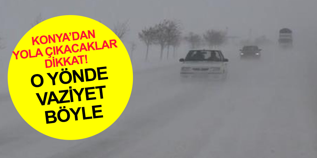 Konya-Aksaray yolunda yoğun tipi! Ulaşım kaplumbağa hızında