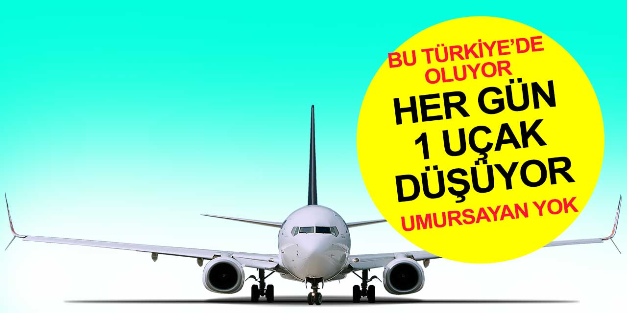 Türkiye'de her gün 1 uçak düşüyor! Bugün de düştü