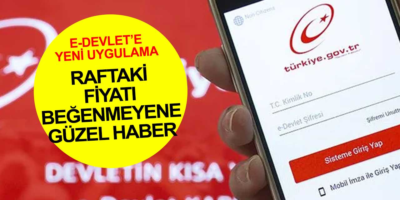 Sürekli fiyat artışları e-Devlet üzerinden şikayet edilebiliyor