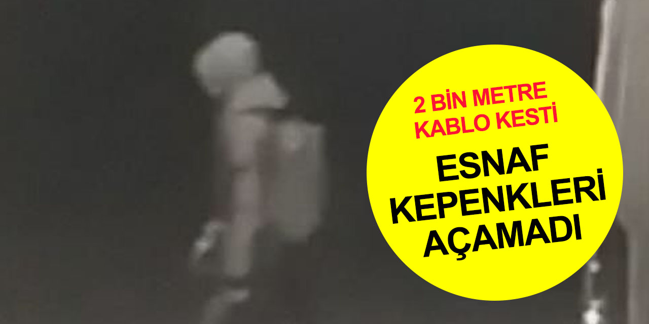 Ankara'da kablo hırsızı tüm mahalleyi karanlığa gömdü