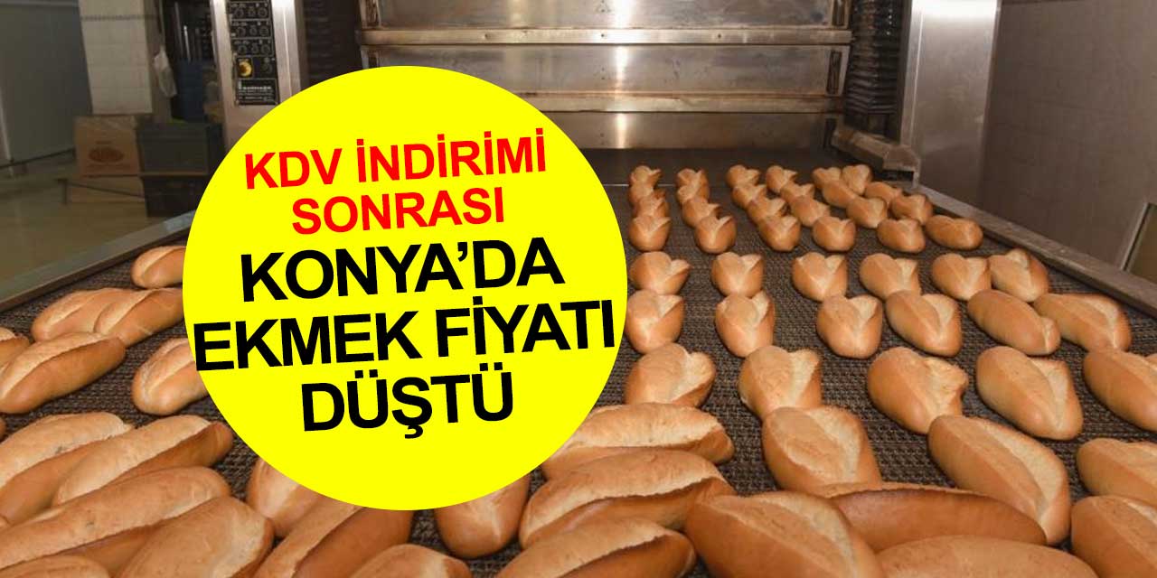Konya'da ekmeğin fiyatını 2,35'ten 2,00'a indirdiler
