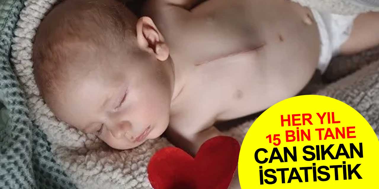 Bebeğiniz kalp hastası olabilir! Belirtileri iyi takip edin! Her yıl 15 bin bebek kalp hastalığıyla doğuyor