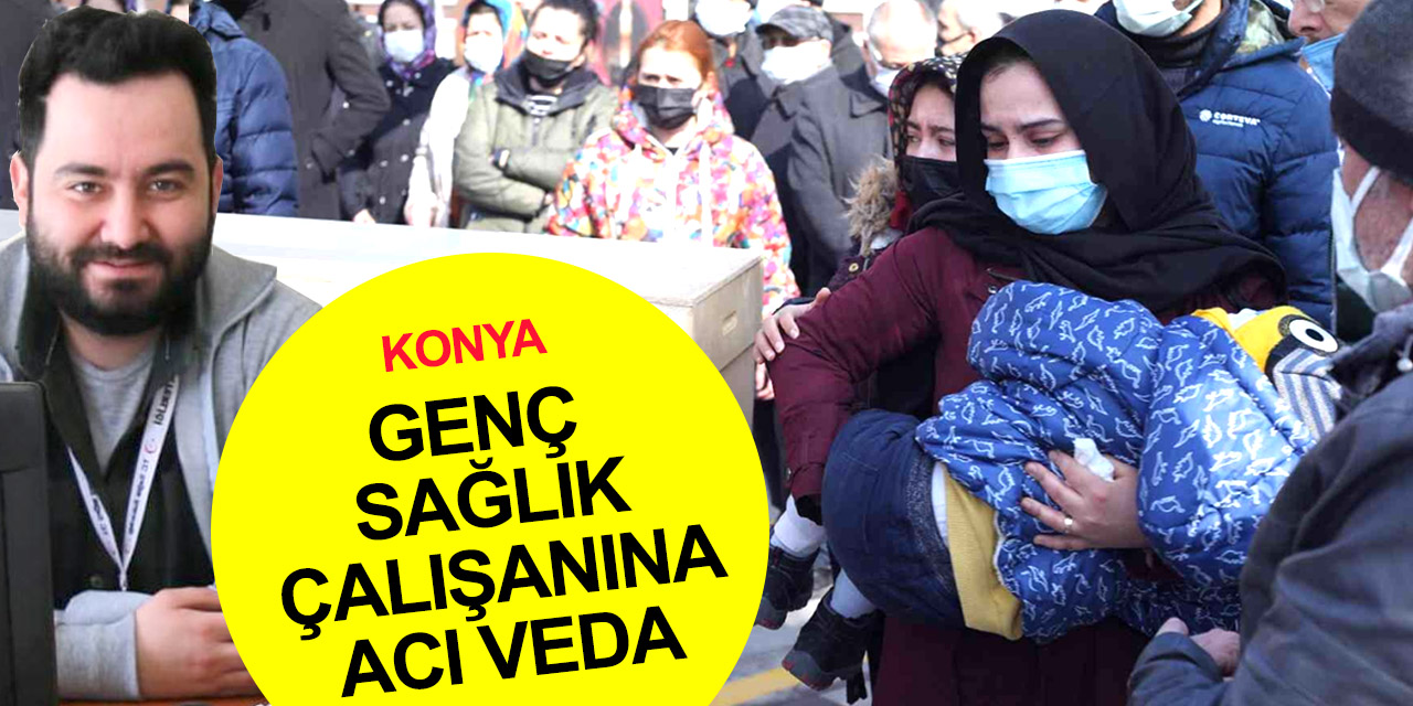 Koronaya yenik düşen sağlık çalışanı Sami Oflaz Konya'da toprağa verildi