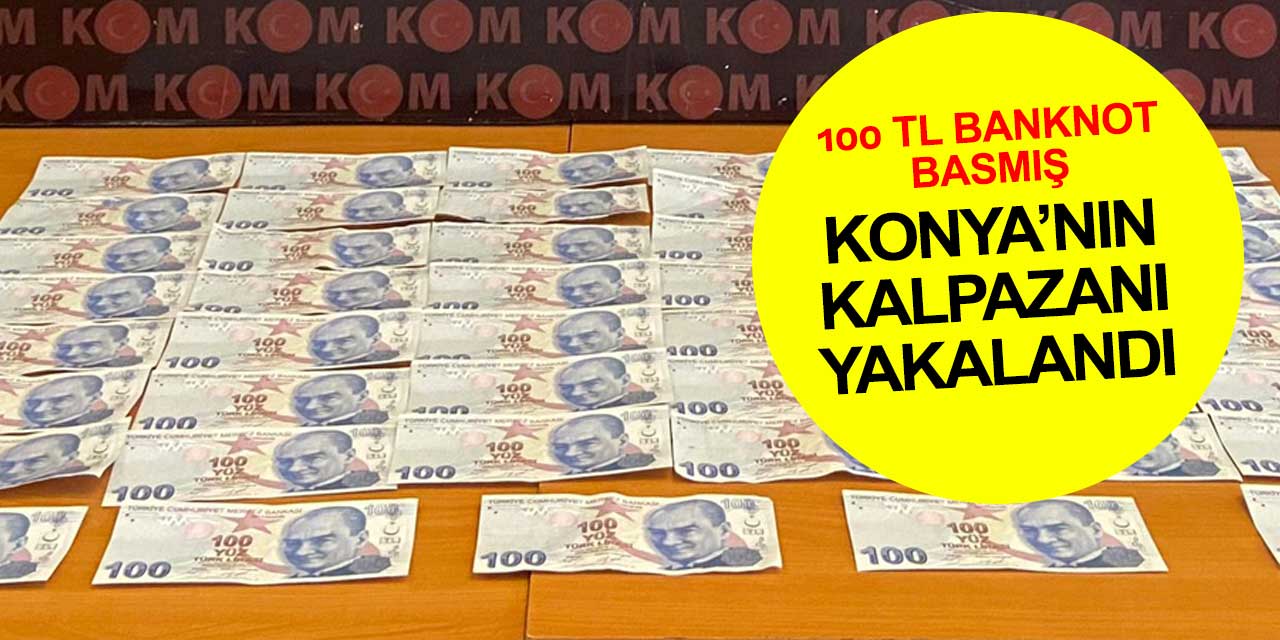 Konya'da kalpazan sahte paralarıyla yakalandı! 2 kişi gözaltına alındı