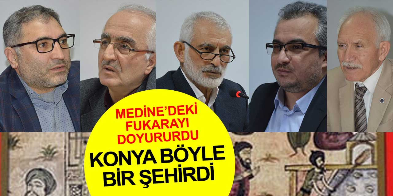 Tarihe ışık tutuldu: Konya’nın vakıfları Medine’deki fakirleri doyuruyordu