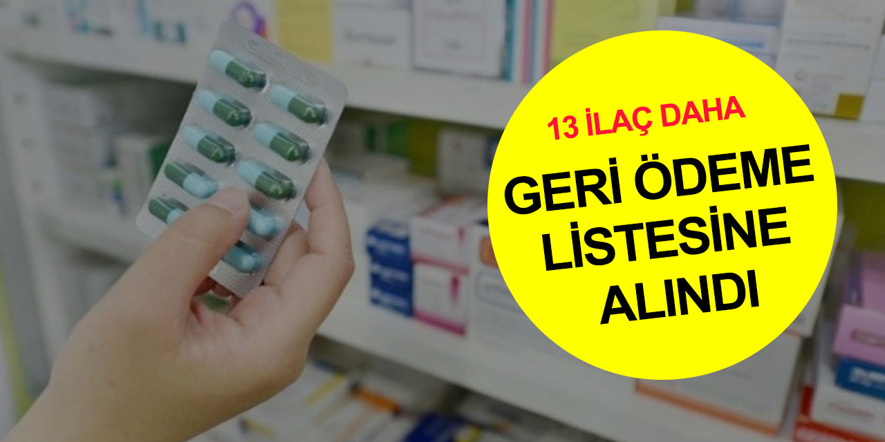 Bakan Bilgin duyurdu! 1'i kanser ilacı 13 ilaç daha geri ödeme listesine alındı